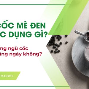 ngu-coc-me-den-co-tac-dung-gi