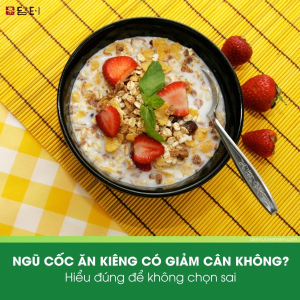 ngũ cốc ăn kiêng có giảm cân không